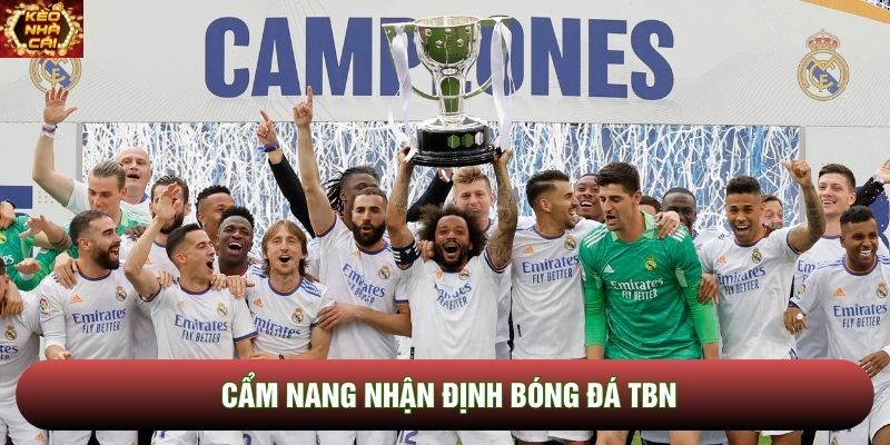 Cẩm nang nhận định bóng đá TBN