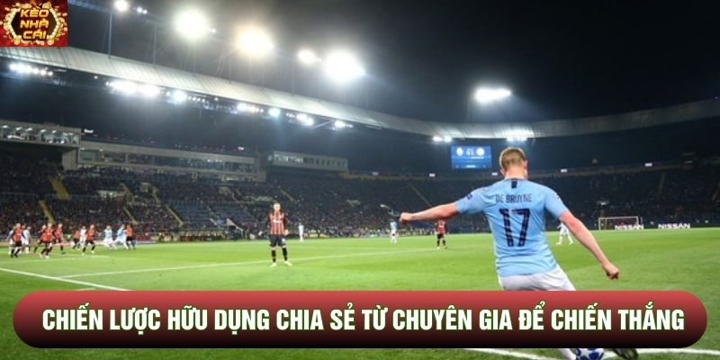 Chiến lược hữu dụng chia sẻ từ chuyên gia để chiến thắng dễ dàng Chiến lược hữu dụng chia sẻ từ chuyên gia để chiến thắng dễ dàng