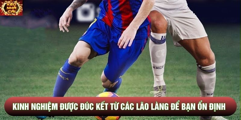 Kinh nghiệm được đúc kết từ các lão làng để bạn ổn định lâu dài hơn