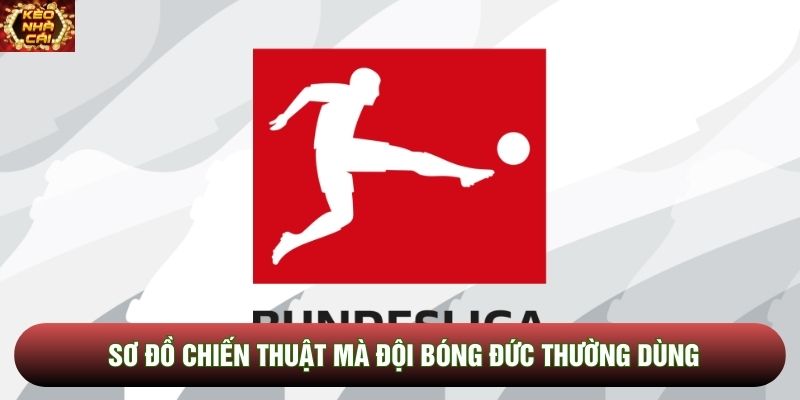 Sơ đồ chiến thuật mà đội bóng Đức thường dùng